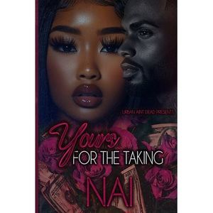 Yours For The Taking -- Nai